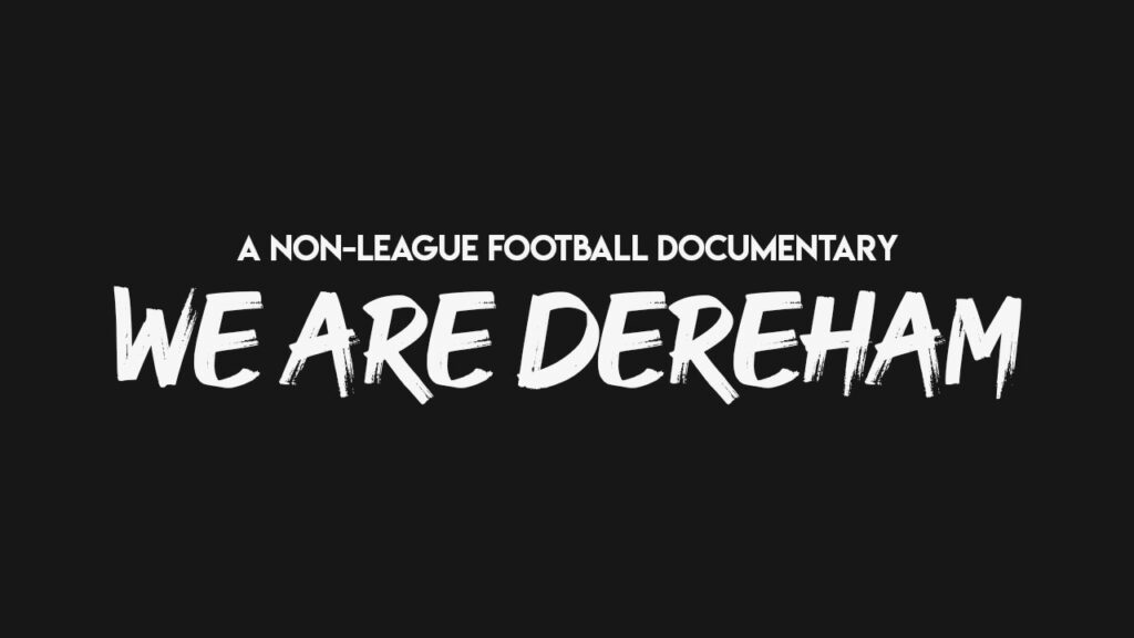 Dereham Town FC Documentary
